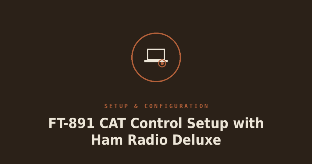 FT-891 CAT Control Setup with Ham Radio Deluxe