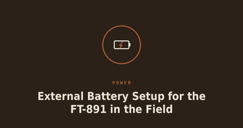 External Battery Setup for the FT-891 in the Field