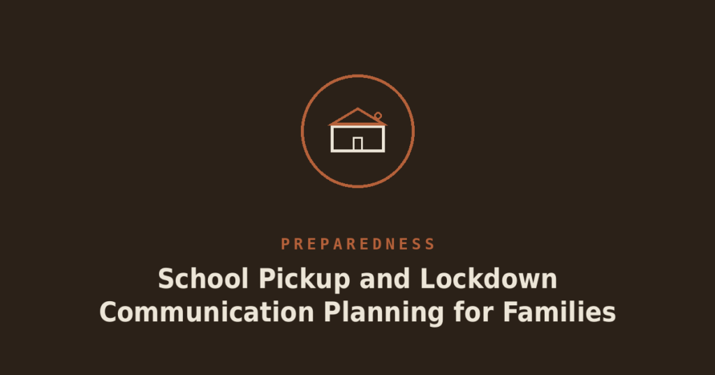 School Pickup and Lockdown Communication Planning for Families