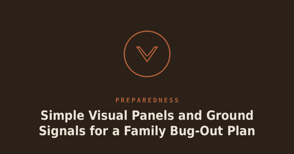 Simple Visual Panels and Ground Signals for a Family Bug-Out Plan