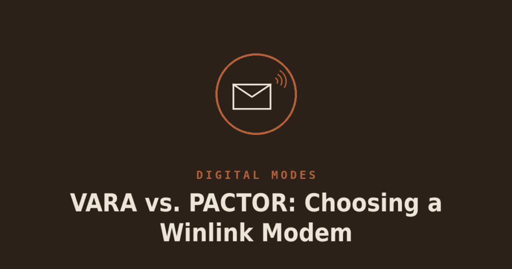 VARA vs. PACTOR: Choosing a Winlink Modem