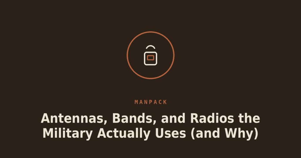 Antennas, Bands, and Radios the Military Actually Uses (and Why)