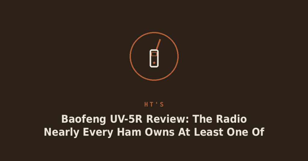 Baofeng UV-5R Review: The Radio Nearly Every Ham Owns At Least One Of