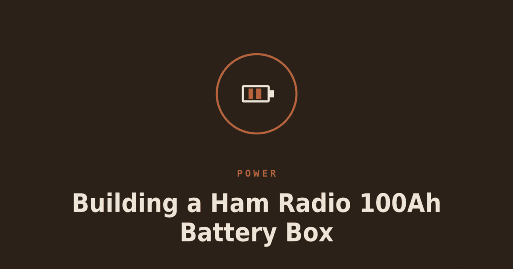 Building a Ham Radio 100Ah Battery Box