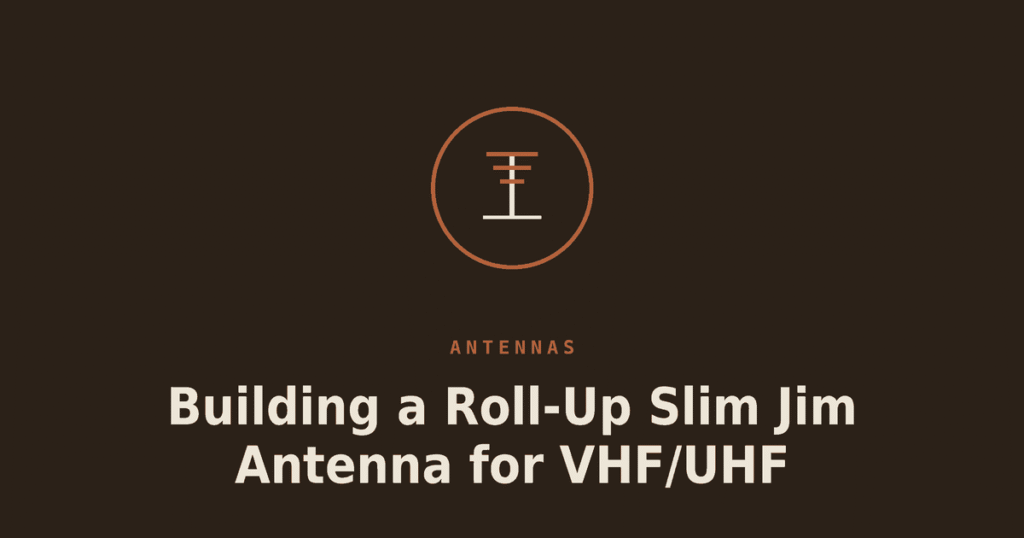 Building a Roll-Up Slim Jim Antenna for VHF/UHF