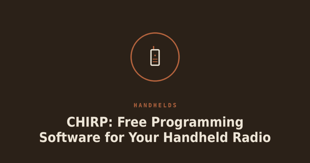 CHIRP: Free Programming Software for Your Handheld Radio