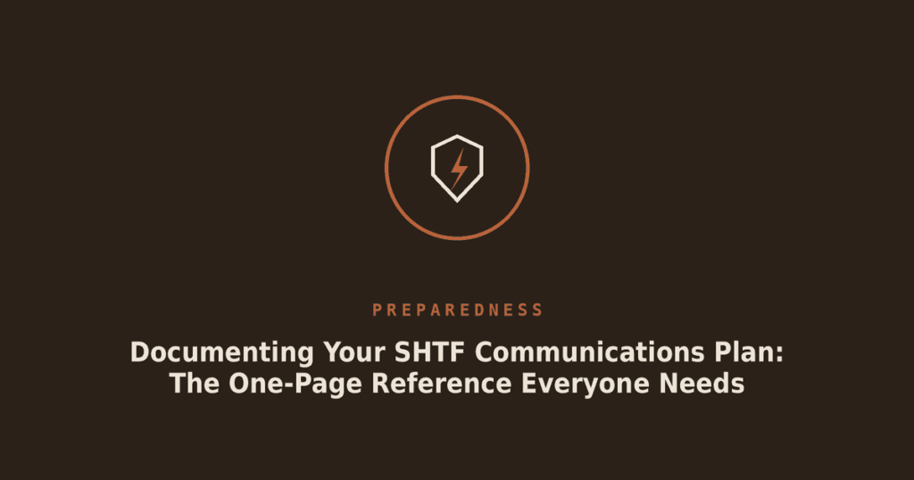 Documenting Your SHTF Communications Plan: The One-Page Reference Everyone Needs