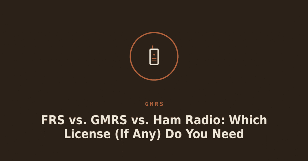 FRS vs. GMRS vs. Ham Radio: Which License (If Any) Do You Need