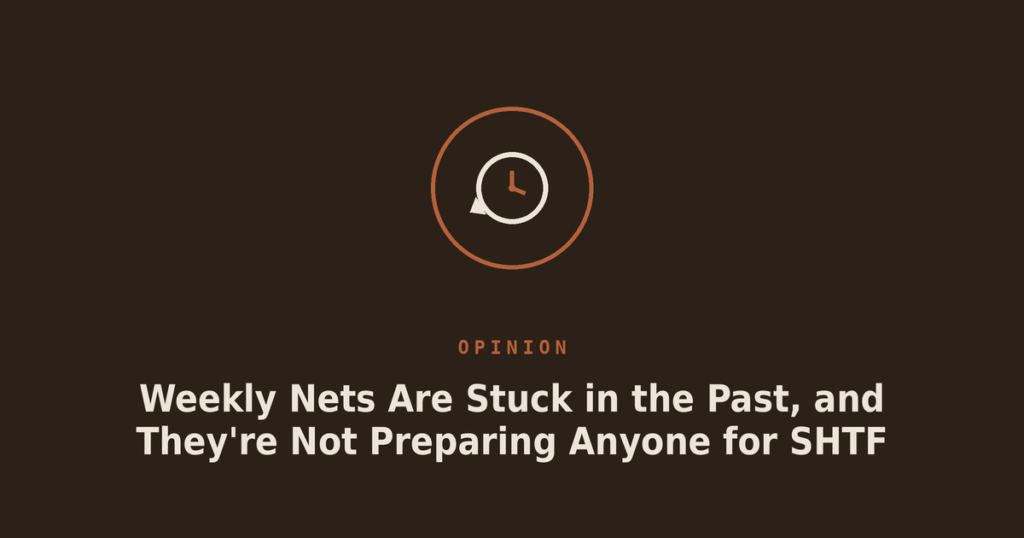 Weekly Nets Are Stuck in the Past, and They’re Not Preparing Anyone for SHTF