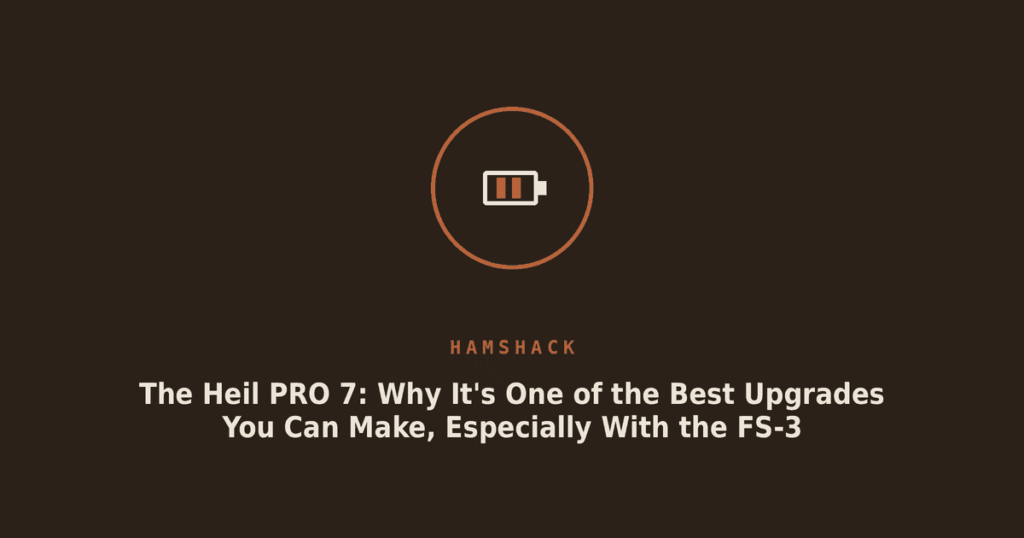 The Heil PRO 7: Why It’s One of the Best Upgrades You Can Make, Especially With the FS-3