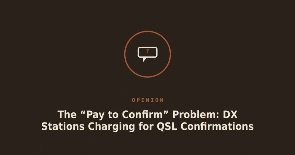 The “Pay to Confirm” Problem: DX Stations Charging for QSL Confirmations