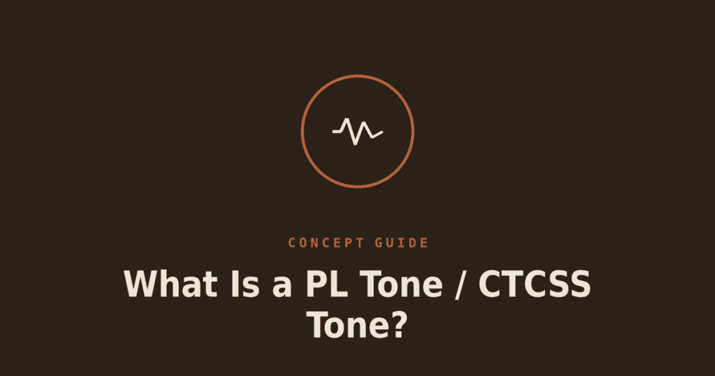 What Is a PL Tone / CTCSS Tone?