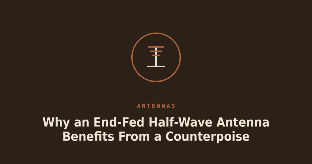 Why an End-Fed Half-Wave Antenna Benefits From a Counterpoise