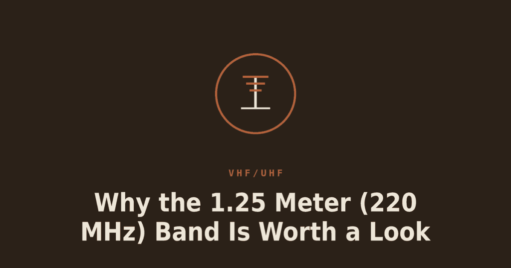 Why the 1.25 Meter (220 MHz) Band Is Worth a Look