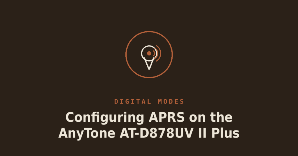 Configuring APRS on the AnyTone AT-D878UV II Plus