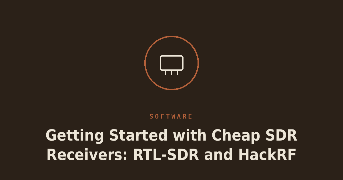 Getting Started with Cheap SDR Receivers: RTL-SDR and HackRF