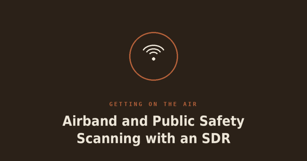 Airband and Public Safety Scanning with an SDR