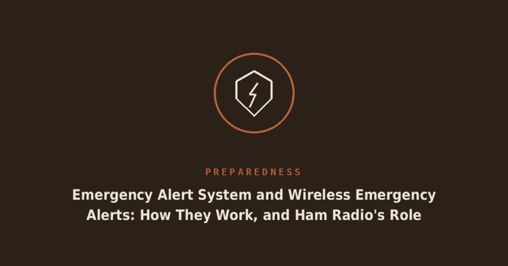 Emergency Alert System and Wireless Emergency Alerts: How They Work, and Ham Radio’s Role