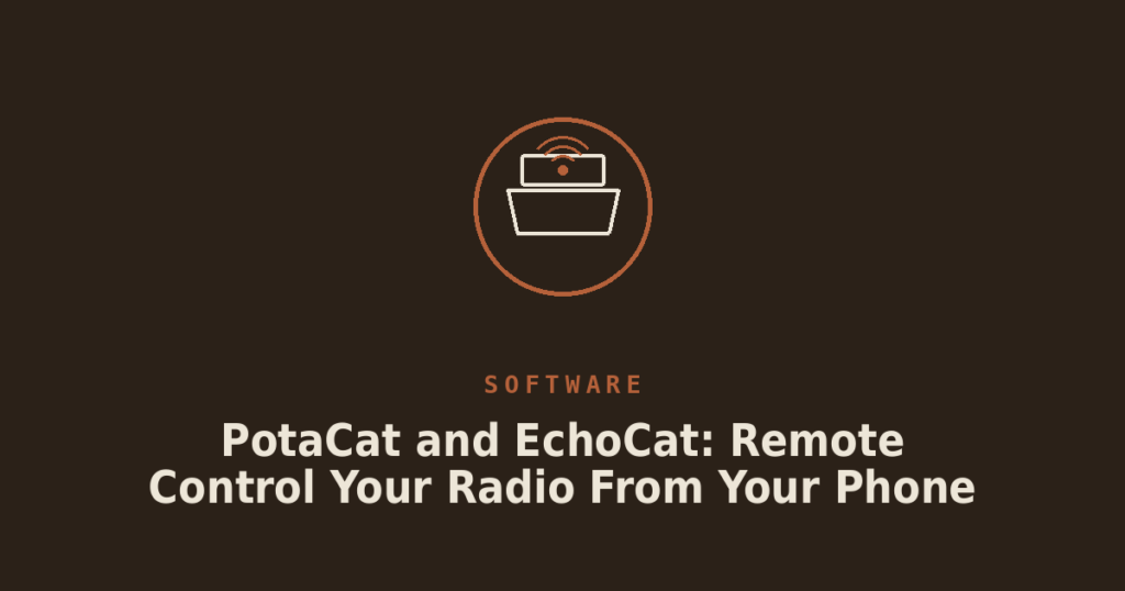 PotaCat and EchoCat: Remote Control Your Radio From Your Phone