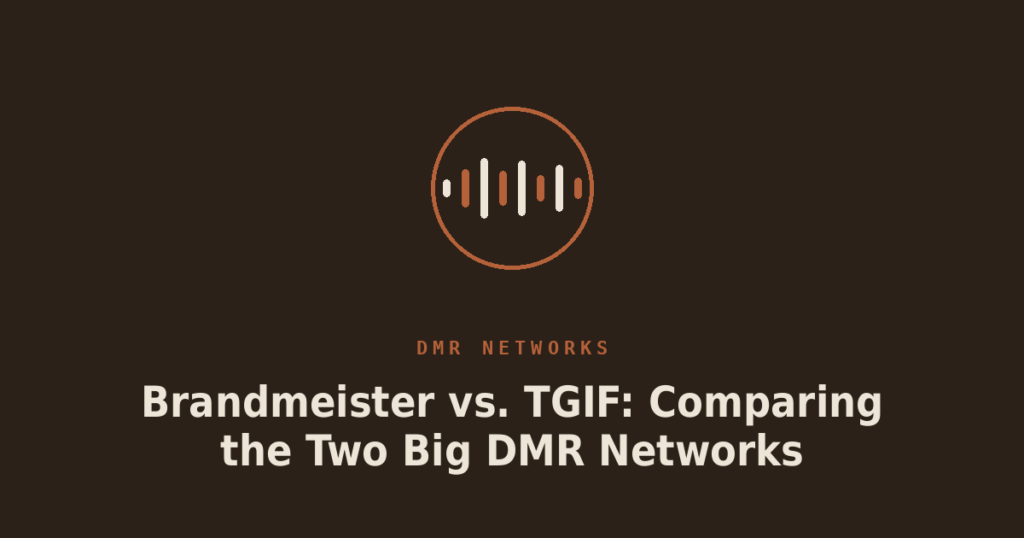 Brandmeister vs. TGIF: Comparing the Two Big DMR Networks