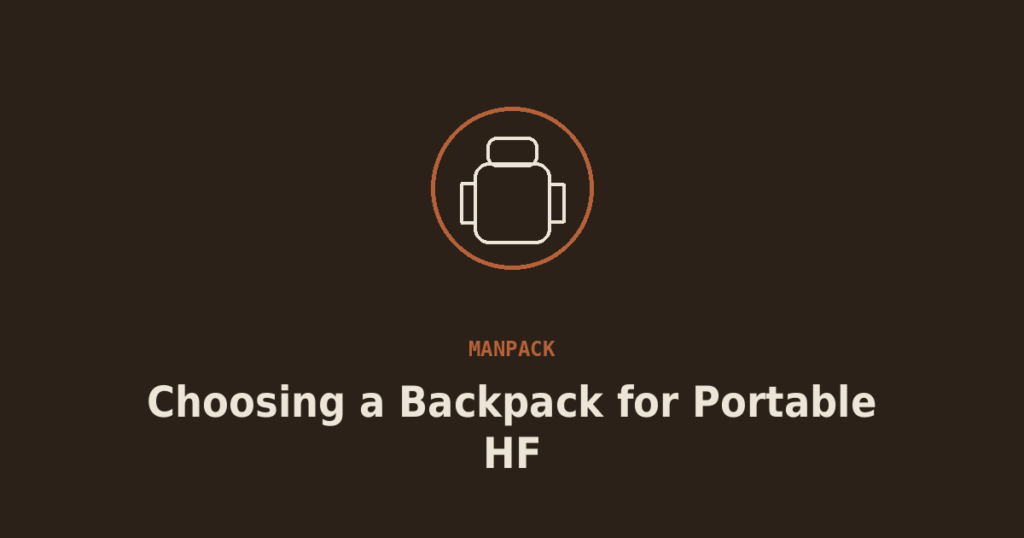 Choosing a Backpack for a Portable HF Setup