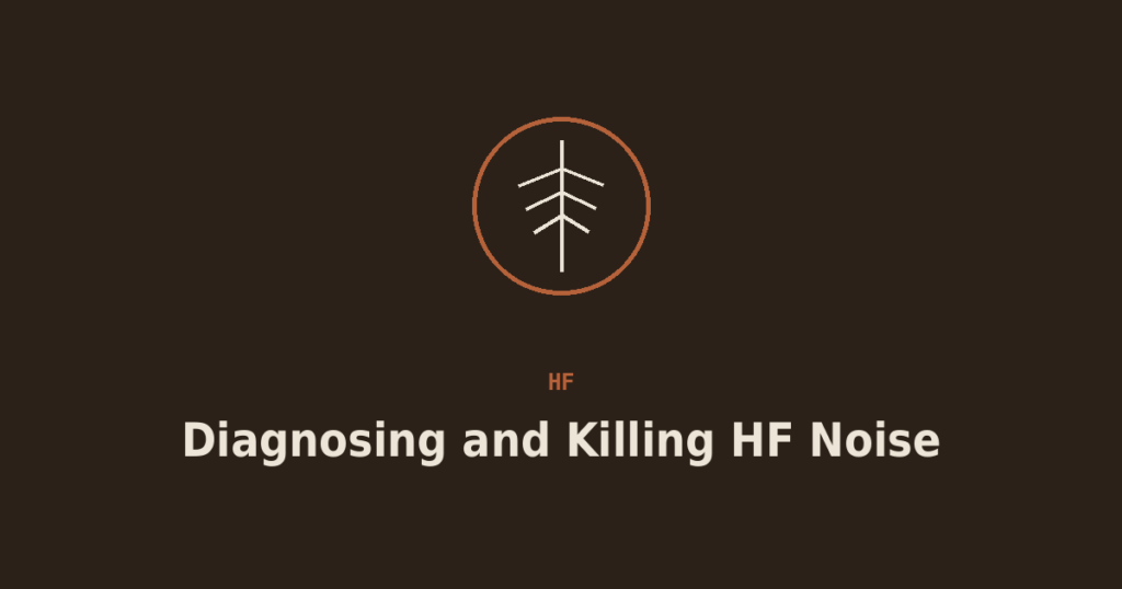 Diagnosing and Killing HF Noise: Solar Panels, Switching Supplies, and Powerline Interference