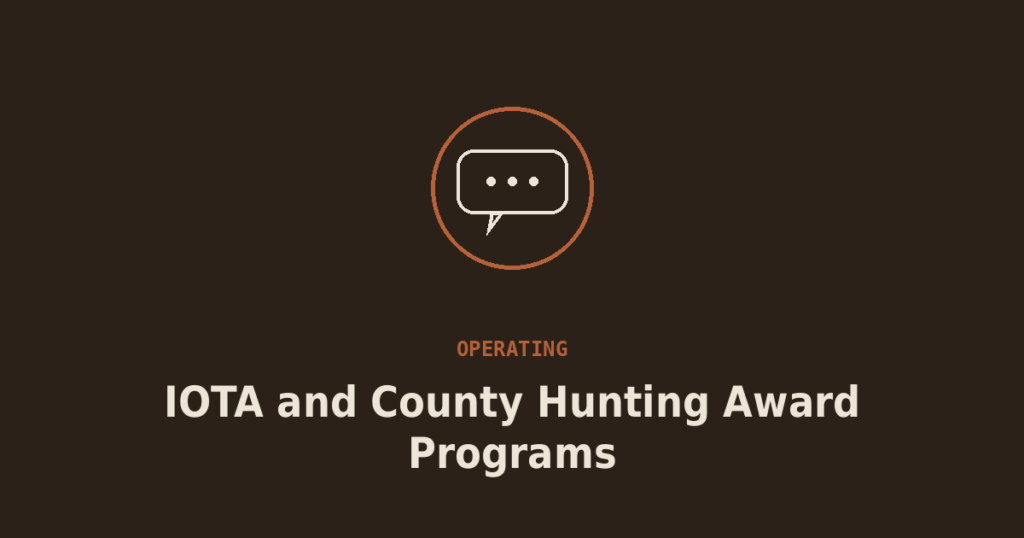 IOTA and County Hunting: Niche Award Programs Worth Knowing About