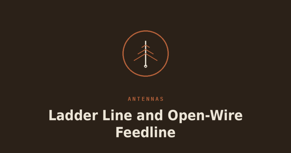 Ladder Line and Open-Wire Feedline: When Balanced Beats Coax