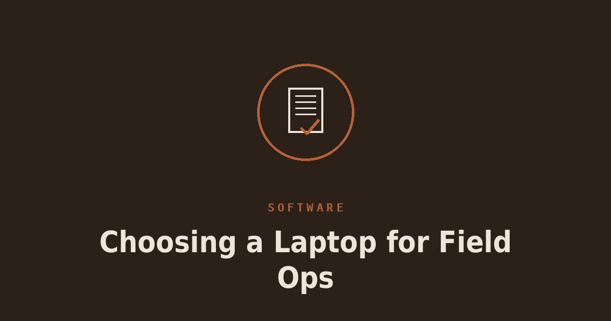 Choosing a Laptop for Field Operating