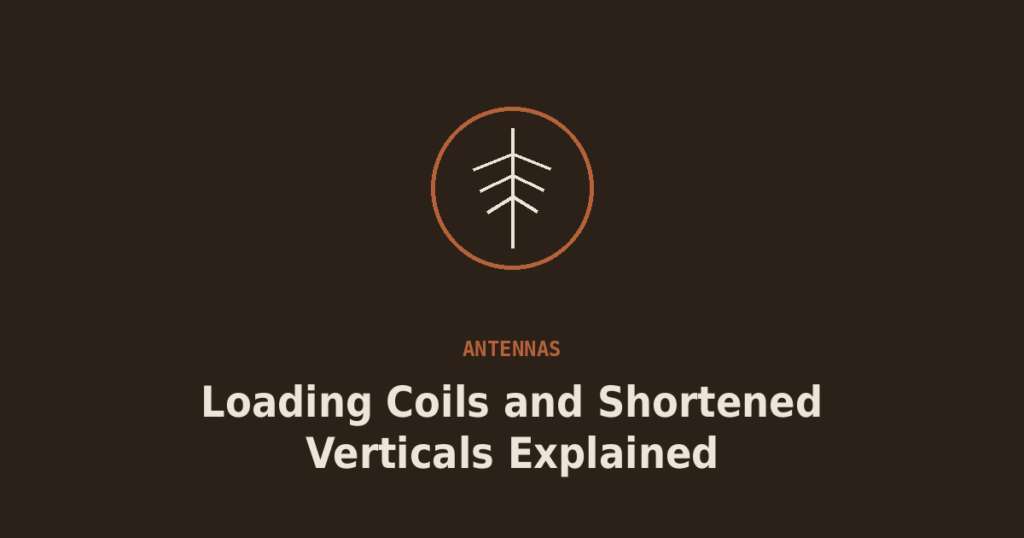 Loading Coils and Shortened Verticals: The Physics of Compromise Antennas