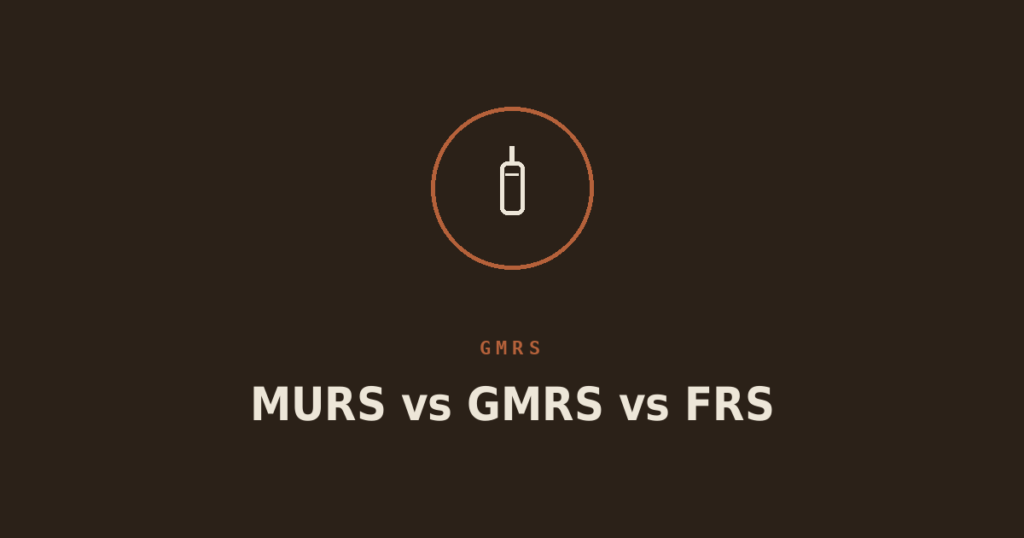 MURS vs GMRS vs FRS: Which One (or Combination) Actually Fits Your Family