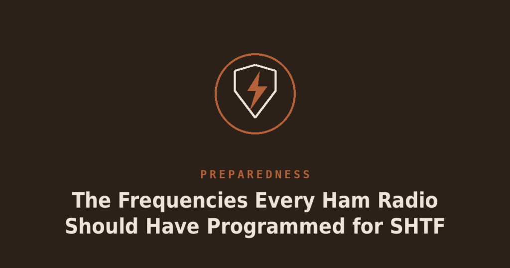 The Frequencies Every Ham Radio Should Have Programmed for SHTF