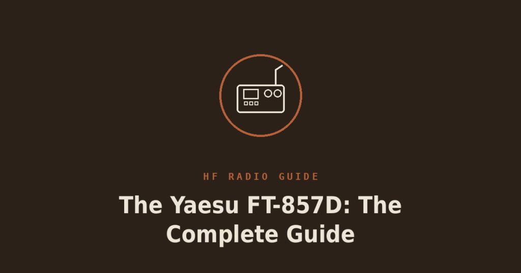 The Yaesu FT-857D: The Complete Guide