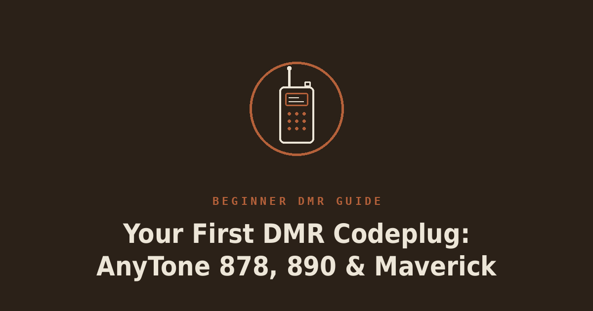 Your First DMR Codeplug on the AnyTone 878, 890, or BridgeCom Maverick: Where to Start