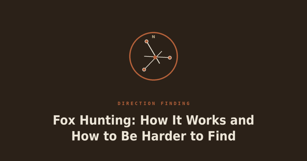 Fox Hunting in Ham Radio: How It Works, and How to Be Harder to Find